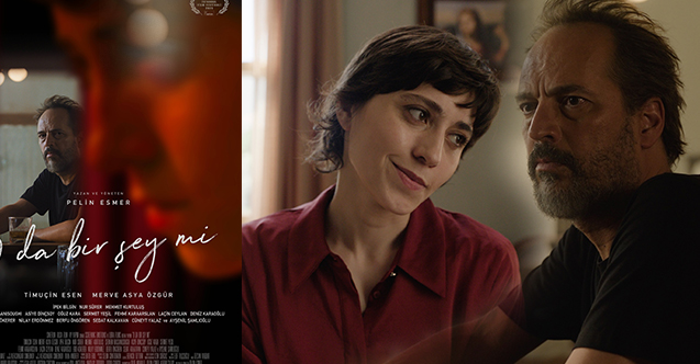 Pelin Esmer In Son Filmi O Da Bir Sey Mi 17 Ekim De Sinemalarda H47275 7D686