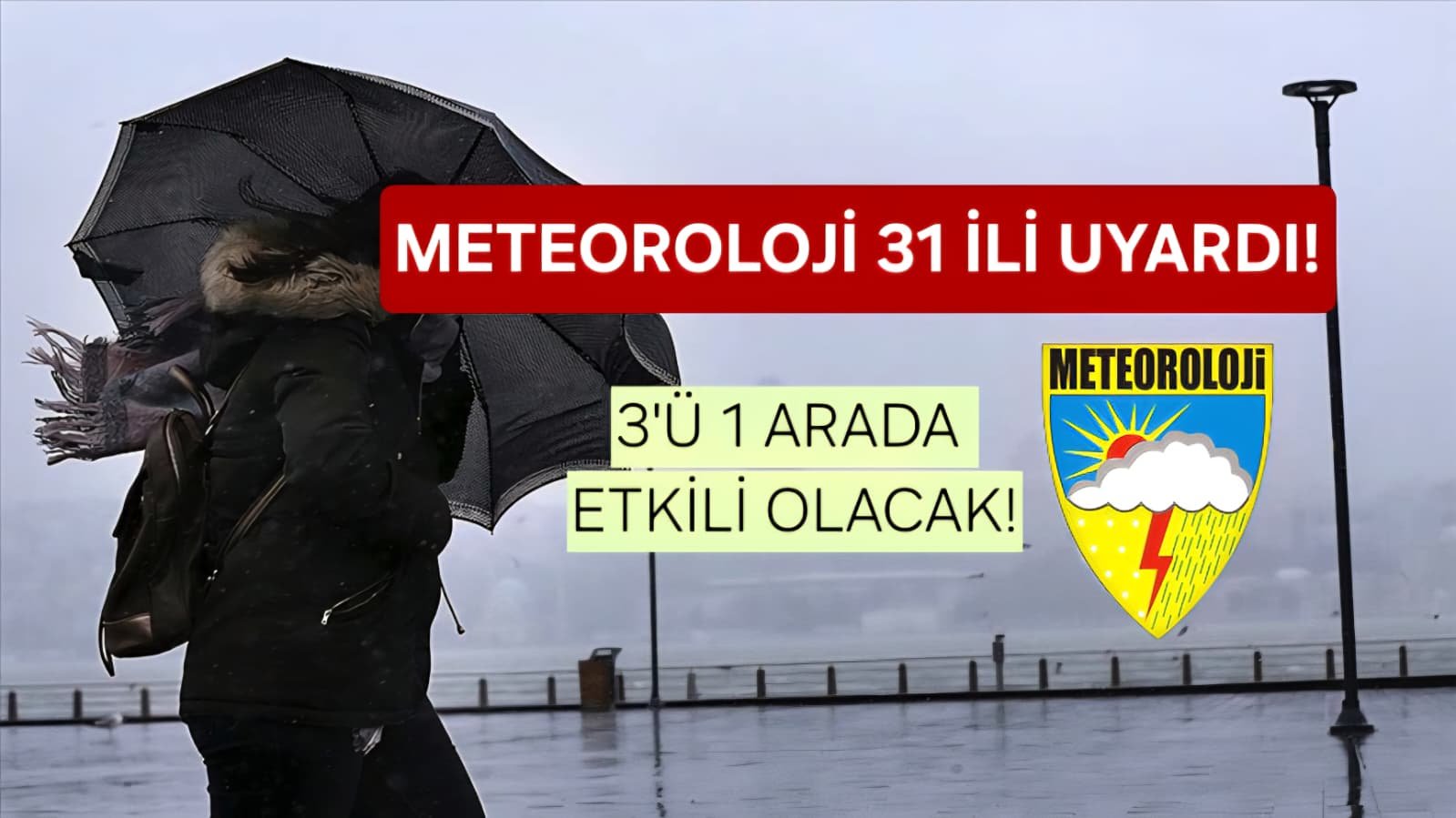 Türkiye Genelinde Alarm! 31 İl İçin Sarı Kodlu Yağış, Fırtına ve Toz Uyarısı