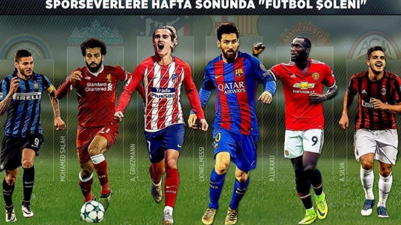 Sporseverleri hafta sonunda 'futbol şöleni' bekliyor