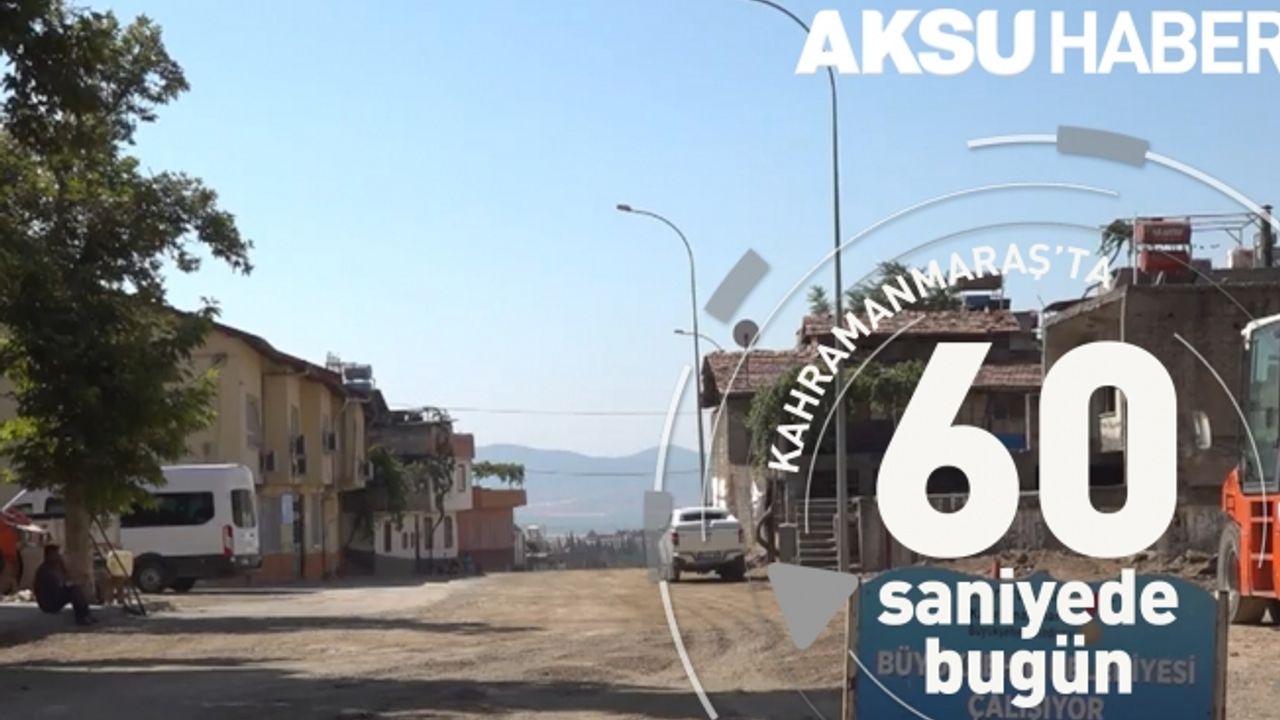 Kahramanmaraş'ta 60 Saniye'de Bugün [18 Ağustos 2019]