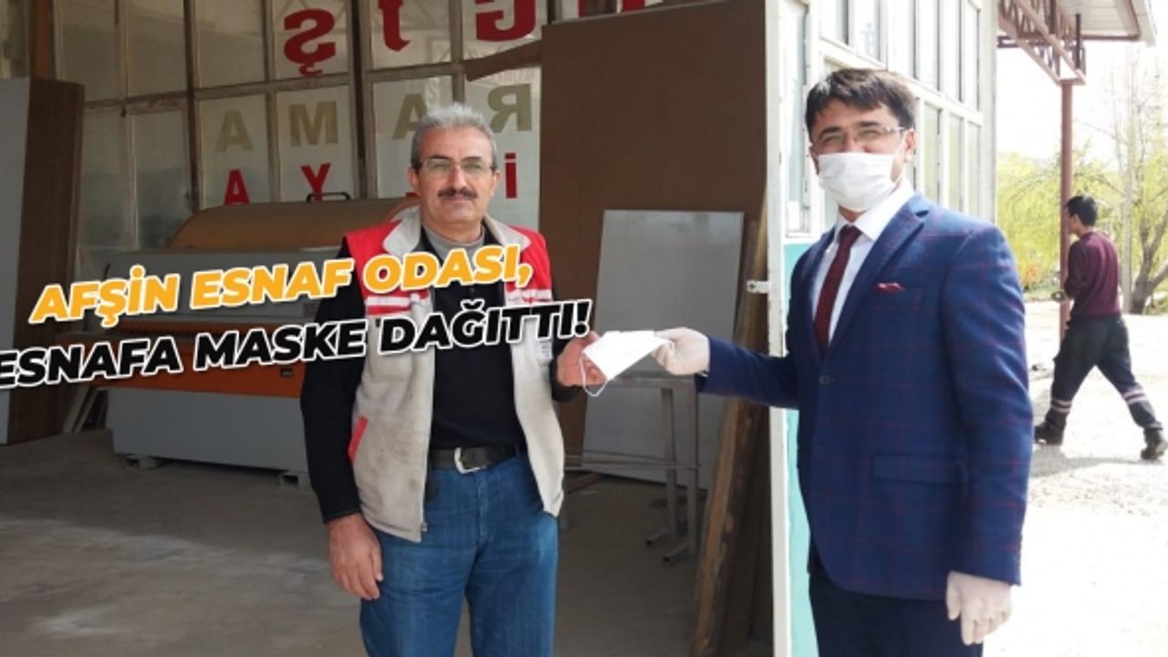 Afşin Esnaf Odası, esnafa maske dağıttı!