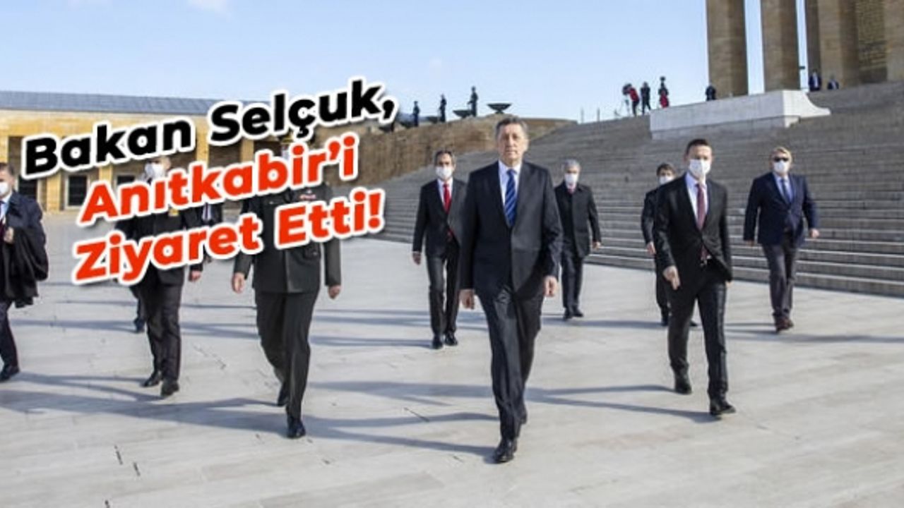 Milli Eğitim Bakanı Ziya Selçuk, Anıtkabir'i ziyaret etti!
