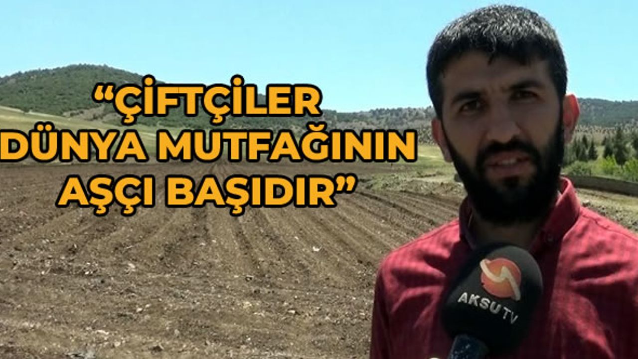 Dünya mutfağının aşçı başı olan çiftçilerimizi bugün anma günü