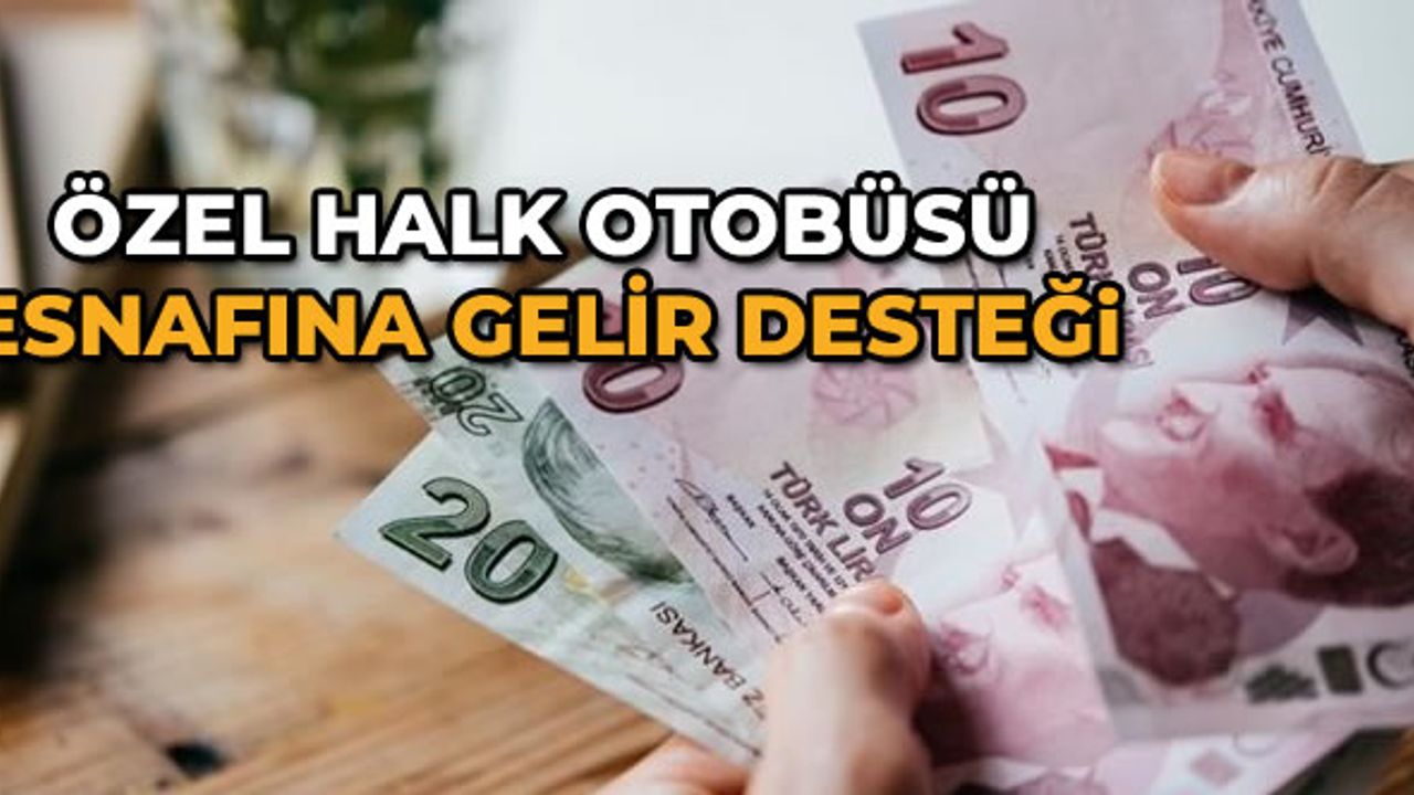 Kahramanmaraş'ta Özel Halk Otobüsü esnafına gelir desteği!