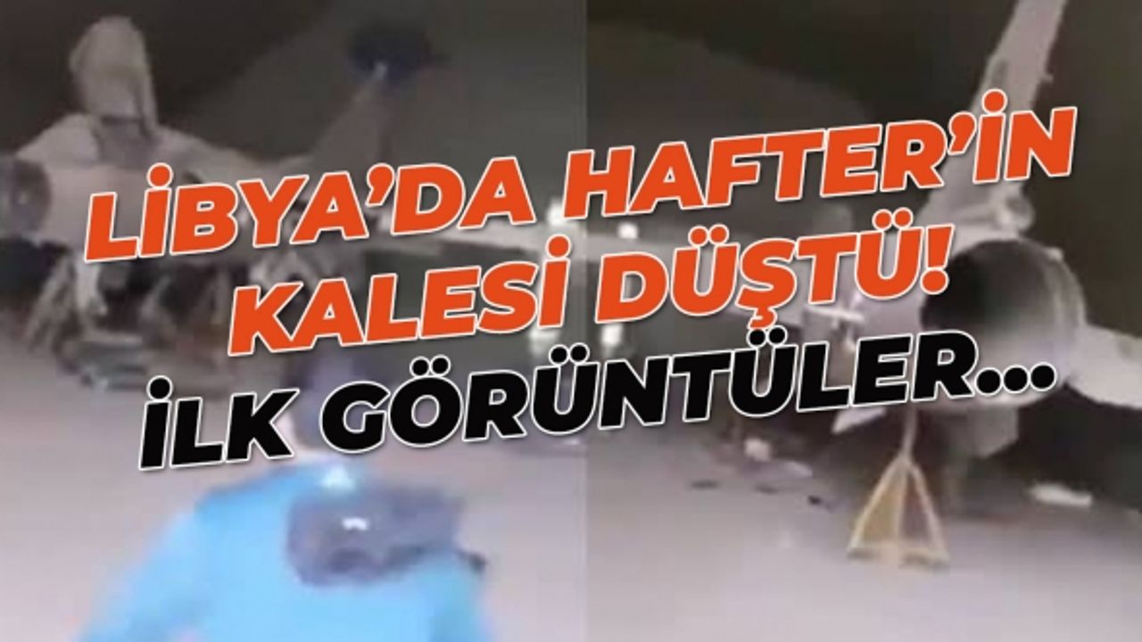 Libya'da Hafter'in kalesi Vatiyye Askeri Üssü ele geçirildi