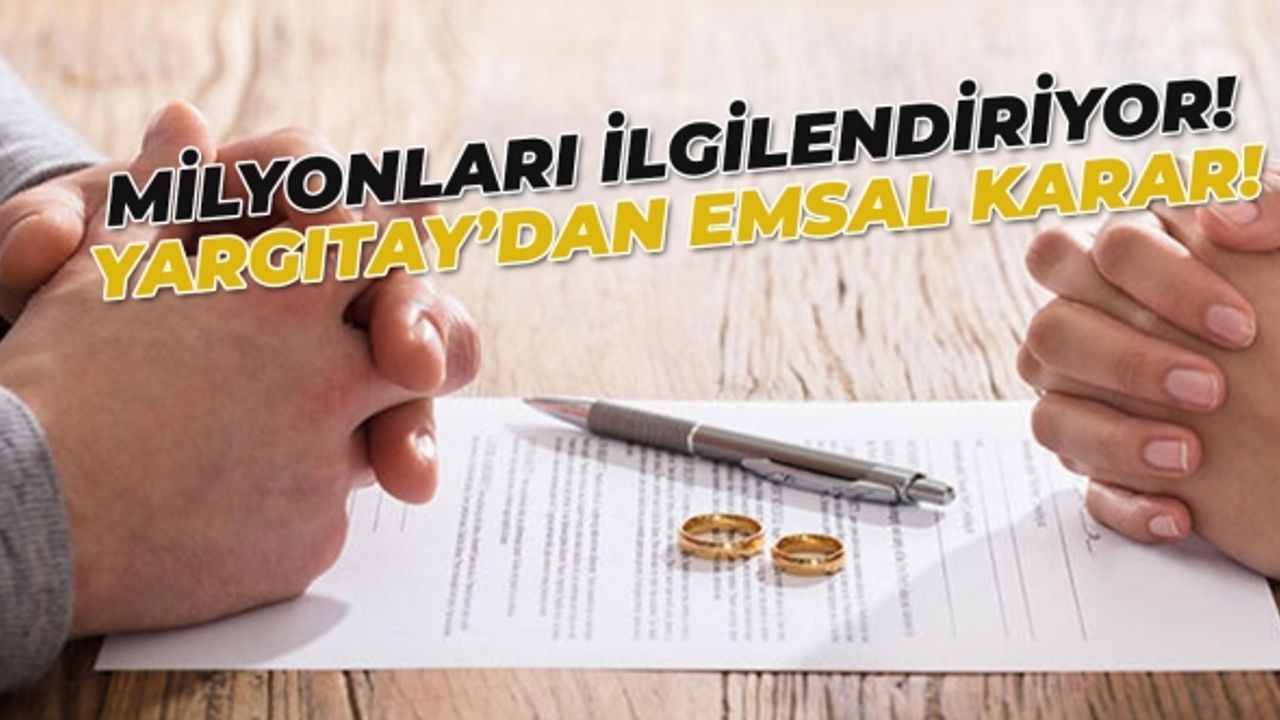 Yargıtay'dan milyonlarca kişiyi ilgilendiren emsal karar!