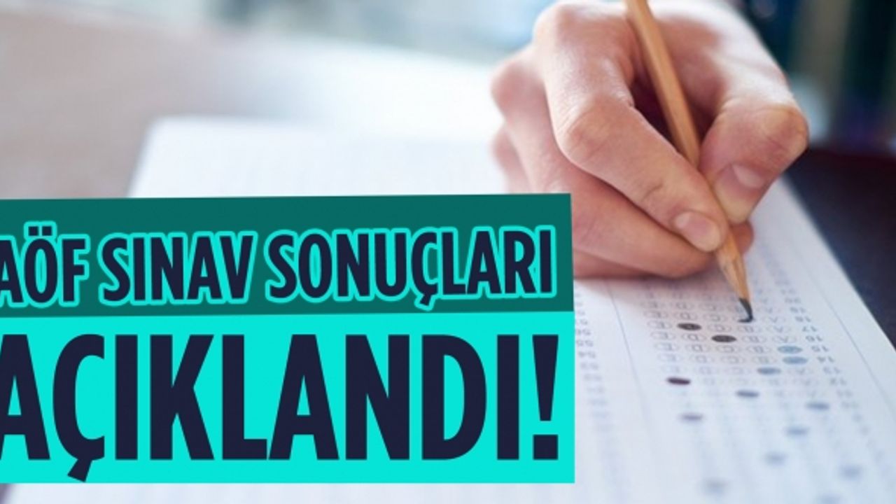 AÖF yaz okulu sınav sonuçları açıklandı!