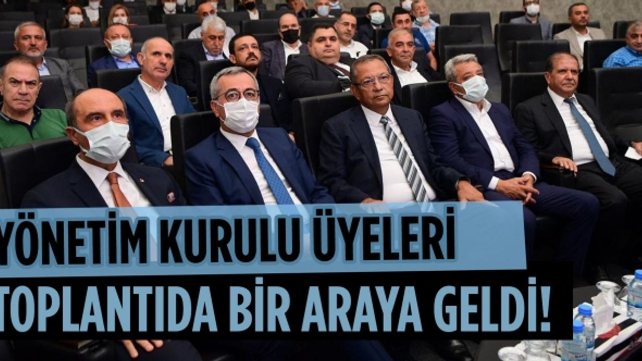 Yönetim kurulu üyeleri toplantıda bir araya geldi!