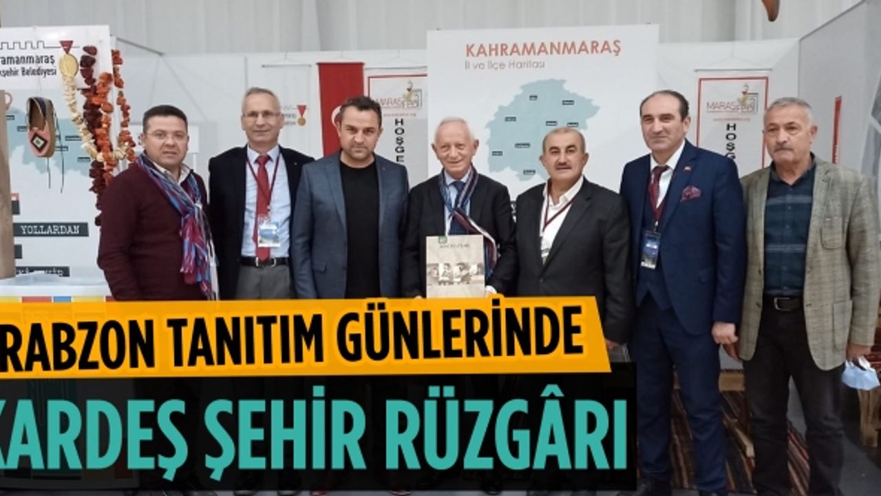 Trabzon tanıtım günlerinde kardeş şehir rüzgârı
