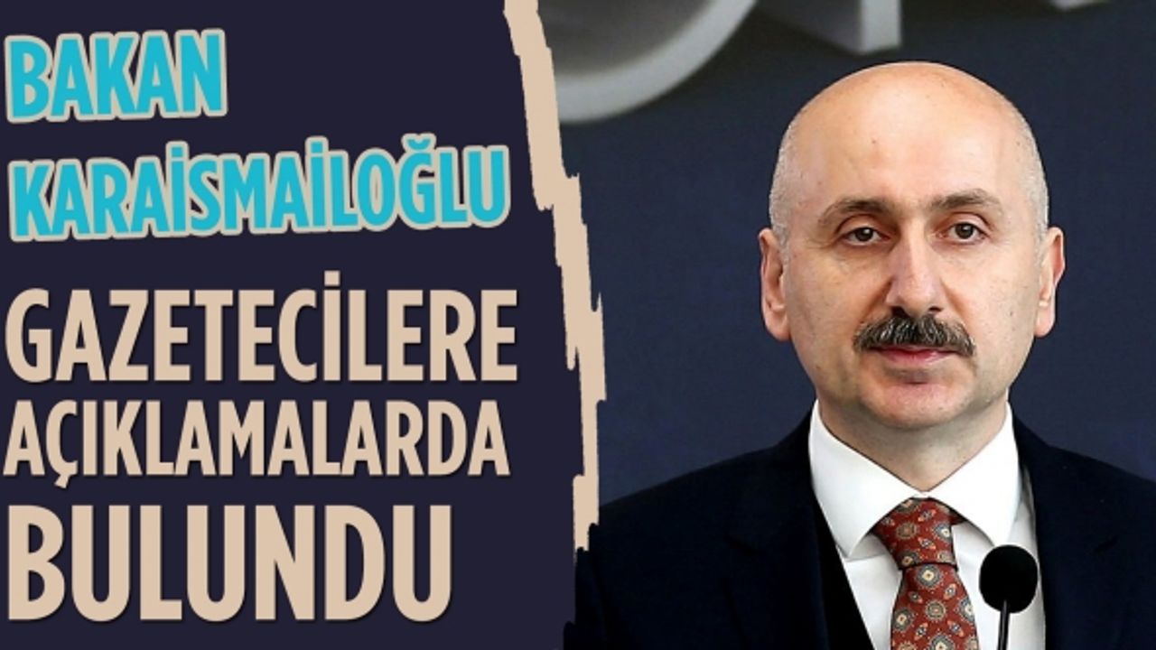 Bakan Karaismailoğlu: Kara yolu altyapısını çok büyük gelişmelerle iyi bir seviyeye getirdik