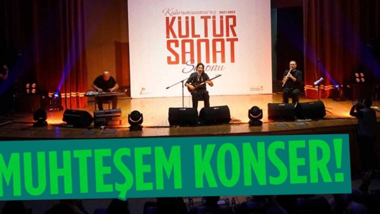 Kahramanmaraş'ta kültür sanat sezonu konserle başladı