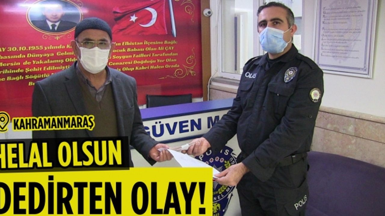 Kahramanmaraş'ta yaşlı adam bulduğu parayı polise teslim etti