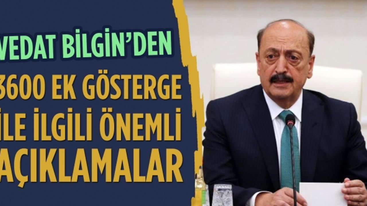 Vedat Bilgin: 3600 ek göstergeyi ocak ayında Meclis'e getireceğiz