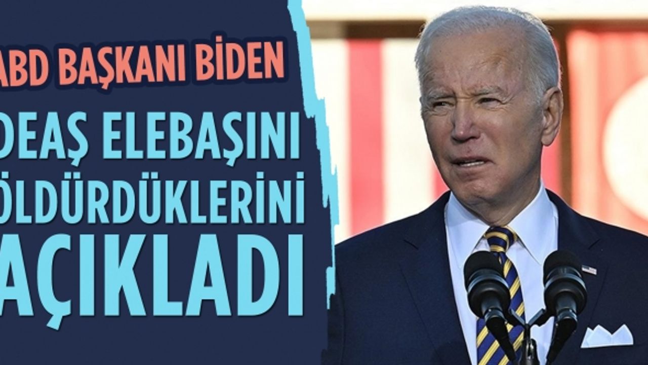 ABD Başkanı Biden, DEAŞ elebaşını Suriye'de öldürdüklerini açıkladı