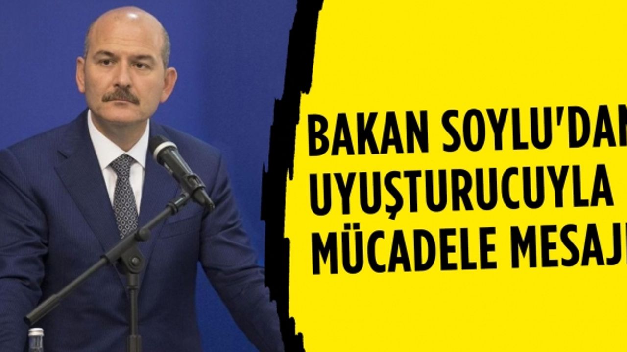 Bakan Soylu'dan uyuşturucuyla mücadele mesajı: Cumhuriyet tarihi rekorlarını kırdık