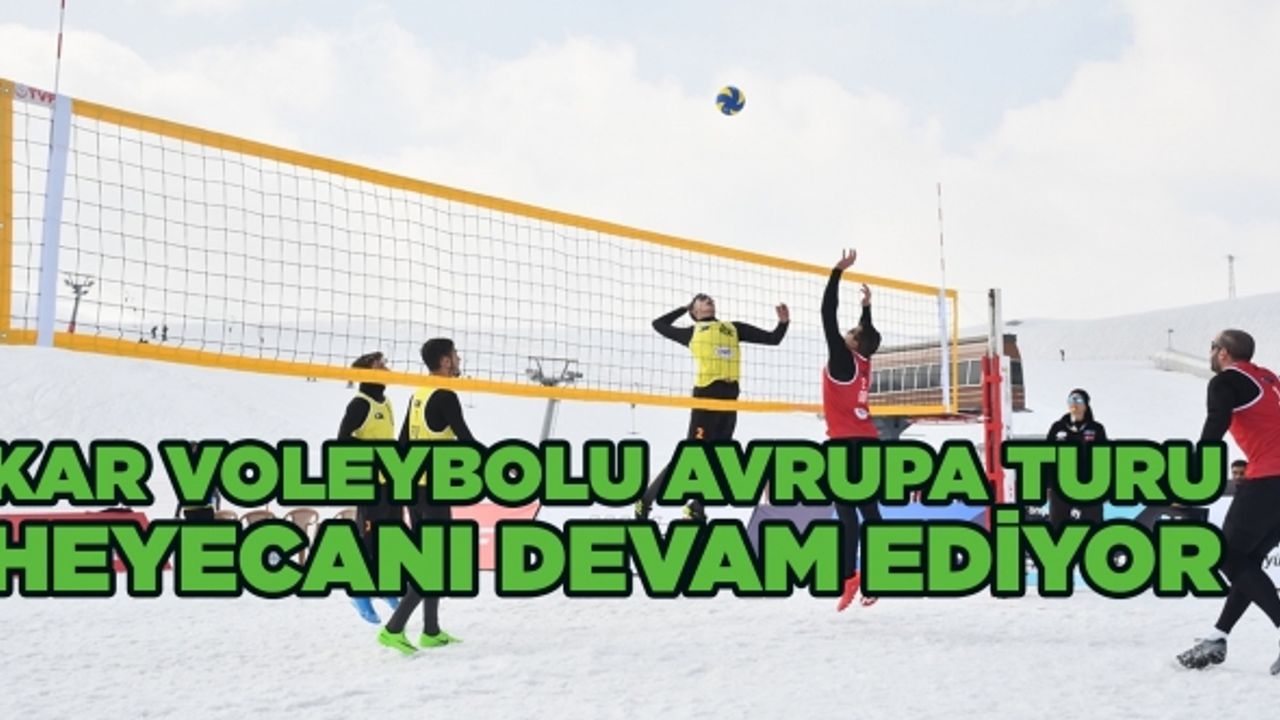 Kar Voleybolu Avrupa Turu heyecanı devam ediyor