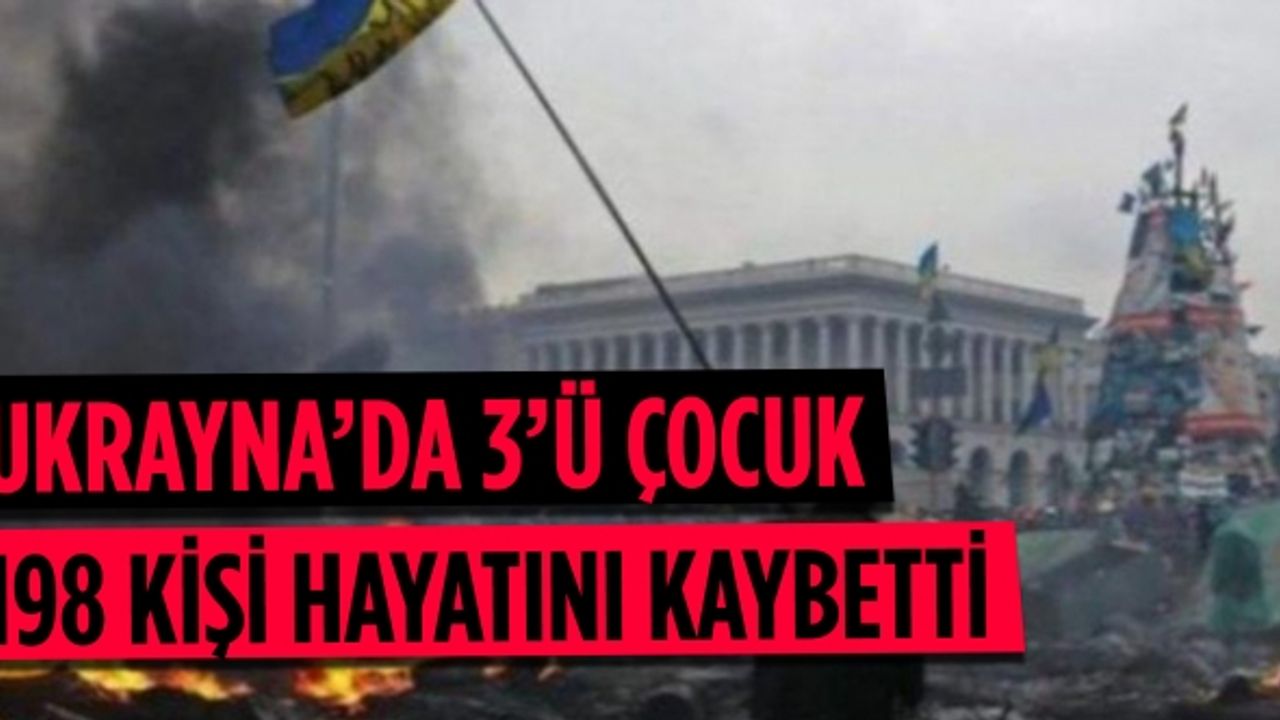 Ukrayna’da 3’ü çocuk 198 kişi hayatını kaybetti