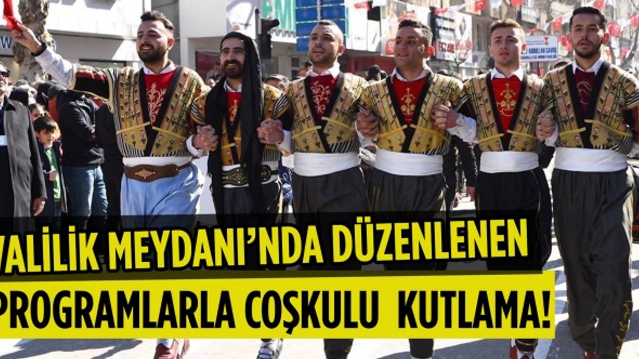 Valilik Meydanı’nda düzenlenen programlarla coşkulu  kutlama!