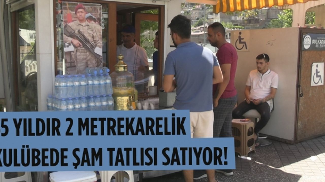 35 yıldır 2 metrekarelik kulübede Şam tatlısı satıyor!