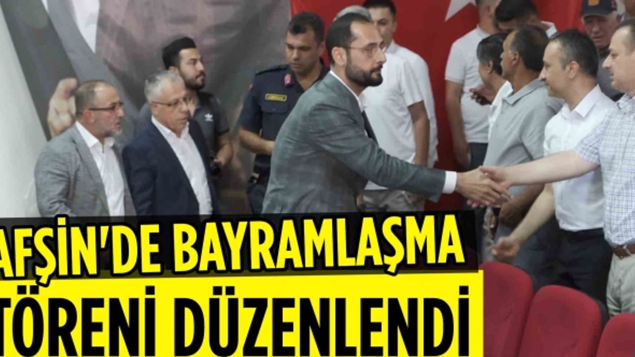 Afşin’de, Kurban Bayramı öncesi bayramlaşma programı düzenlendi