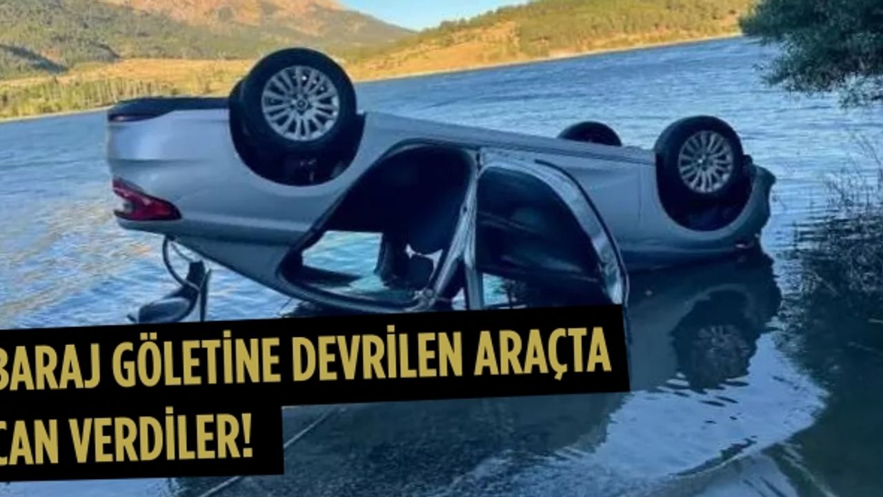 Baraj göletine devrilen araçta can verdiler! 2 arkadaş Göksun ilçesinde toprağa verildi