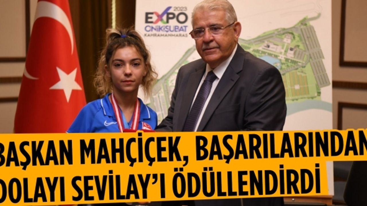 Başkan Mahçiçek bu kez ise başarılarından dolayı Sevilay’ı ödüllendirdi
