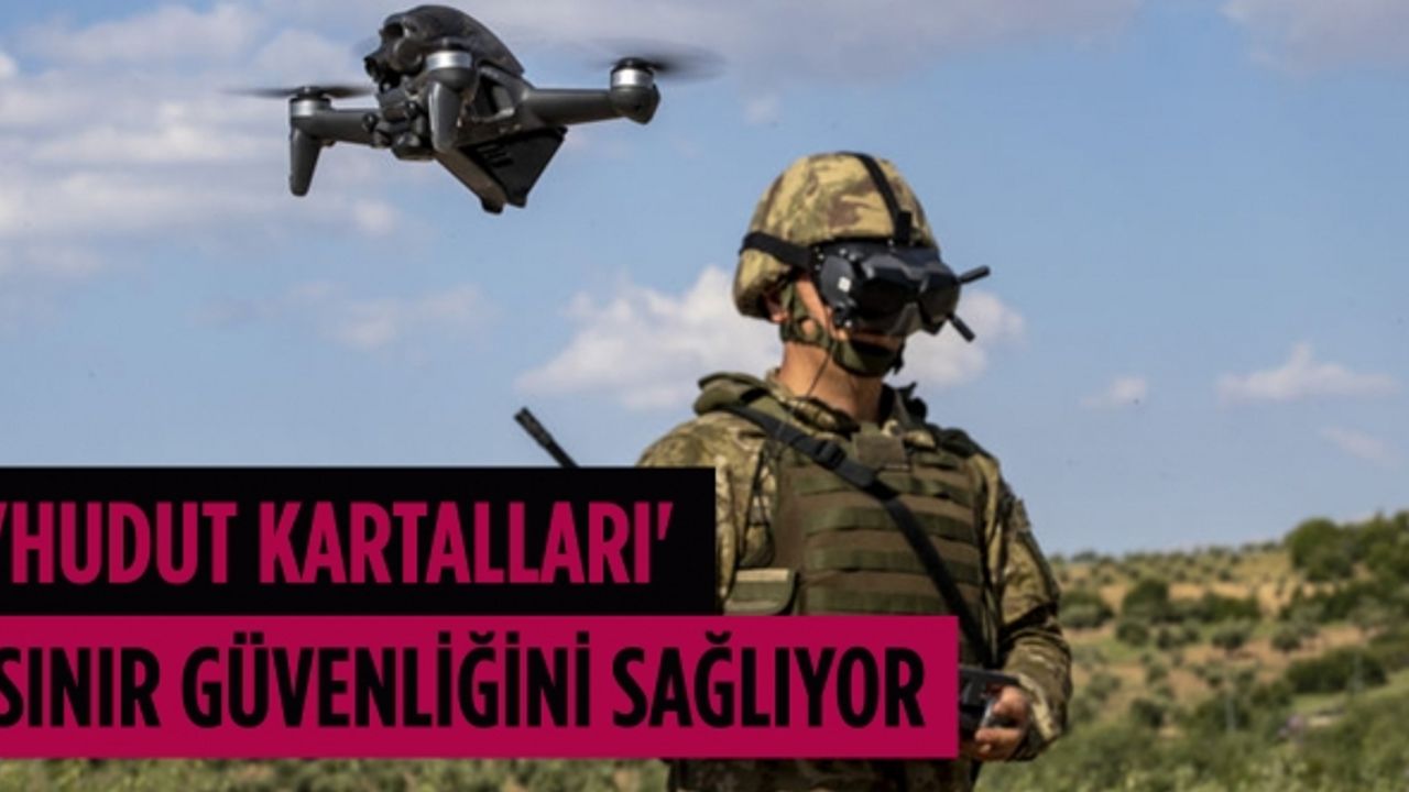 'Hudut kartalları' yerli ve milli silahlarla sınır güvenliğini sağlıyor