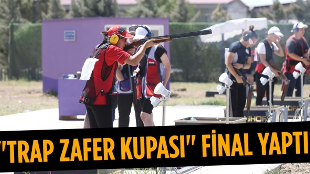 Kahramanmaraş'ta "Trap Zafer Kupası" müsabakaları final yaptı!