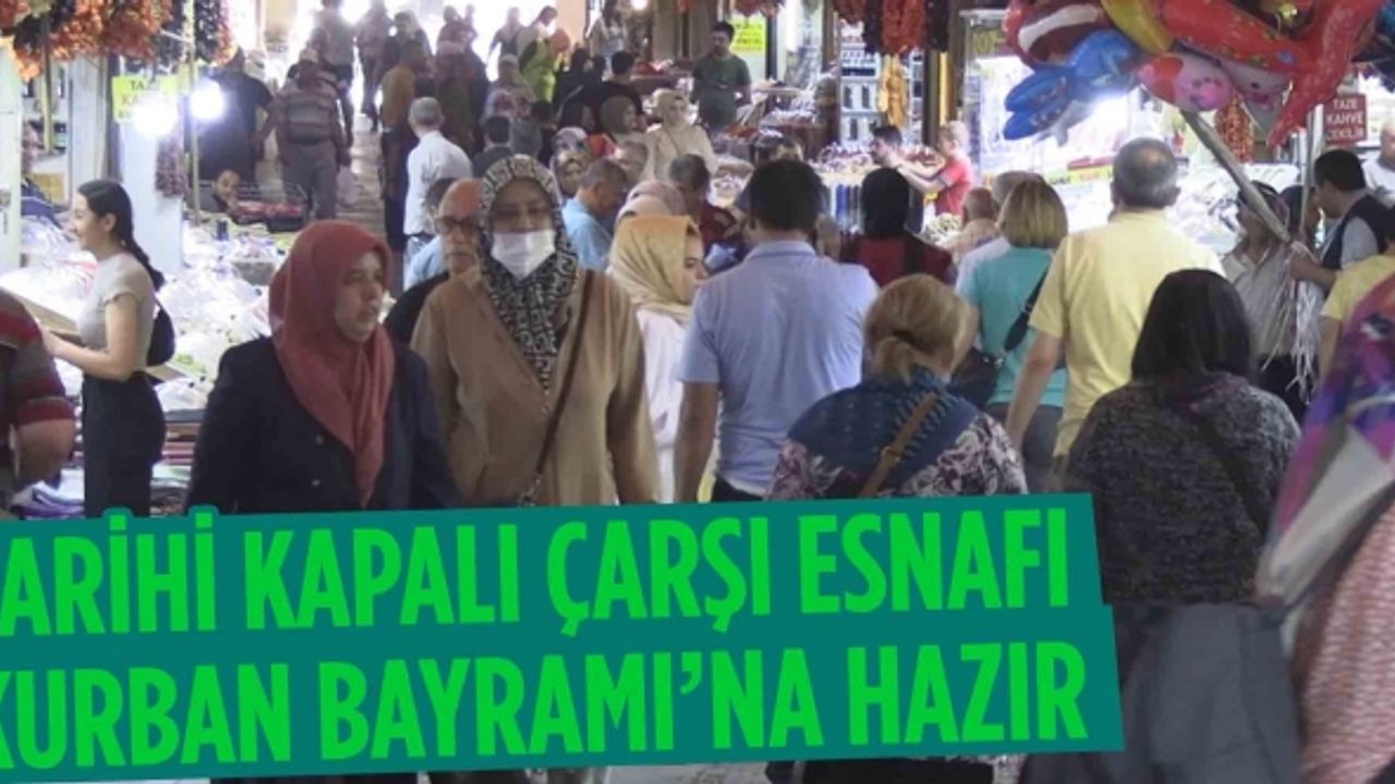 Tarihi Kapalı Çarşı esnafı kurban bayramı’na hazır