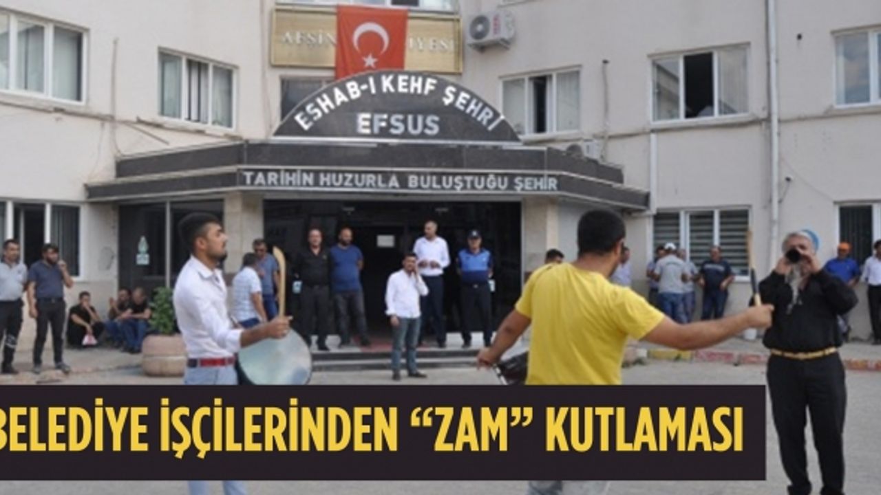 Belediye işçilerinden davullu zurnalı “Zam” kutlaması