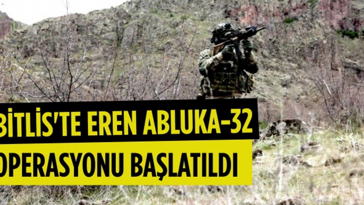 Bitlis'te ‘Eren Abluka-32 Şehit Güvenlik Korucusu Ekrem Akkaya' operasyonu başlatıldı