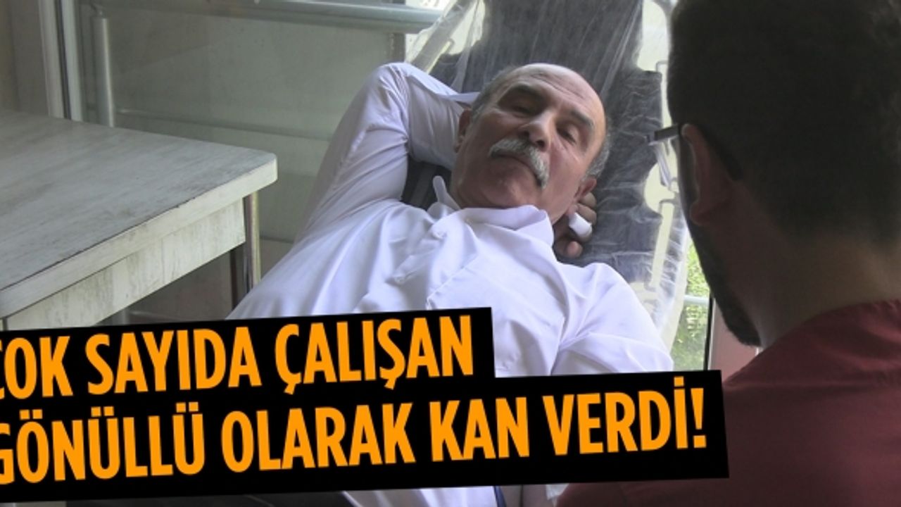 Çok Sayıda Çalışan Gönüllü Olarak Kan Verdi!