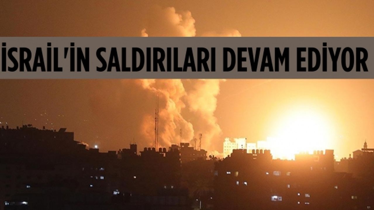 İsrail Gazze'ye saldırıyor: ölü ve yaralı sayısı artıyor