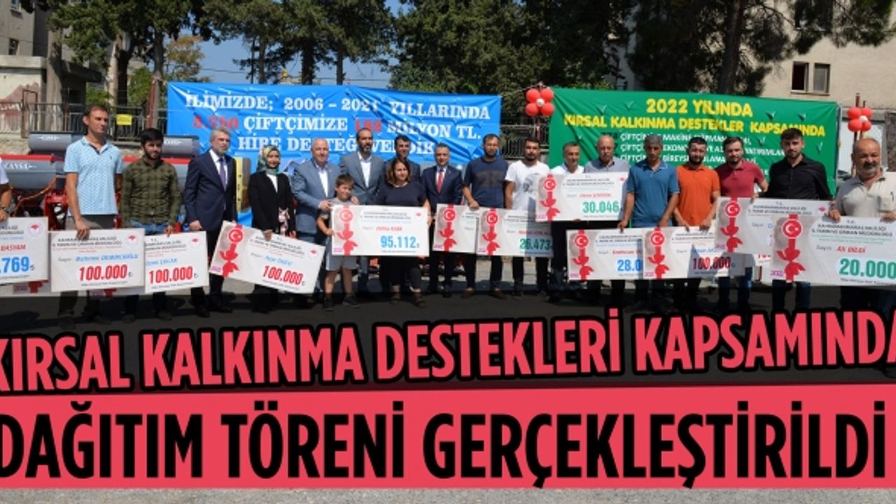Kırsal kalkınma destekleri kapsamında dağıtım töreni gerçekleştirildi