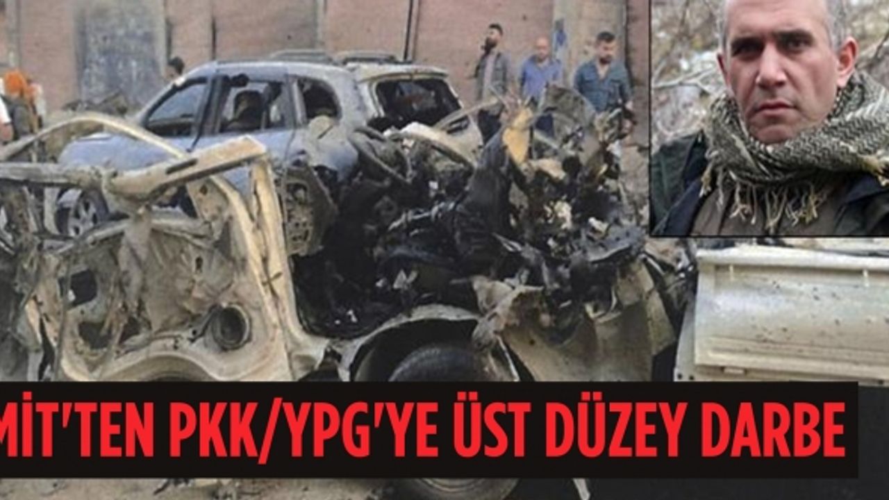 MİT'ten PKK/YPG'ye üst düzey darbe
