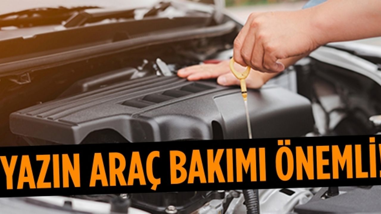 Uzun yolculuklara çıkmadan önce mutlaka araç bakımı yaptırın