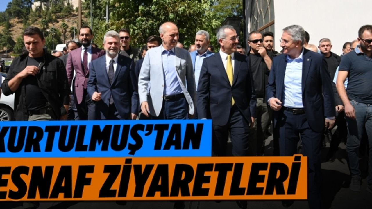 AK Parti Genel Başkan Vekili Numan Kurtulmuş’tan esnaf ziyaretleri