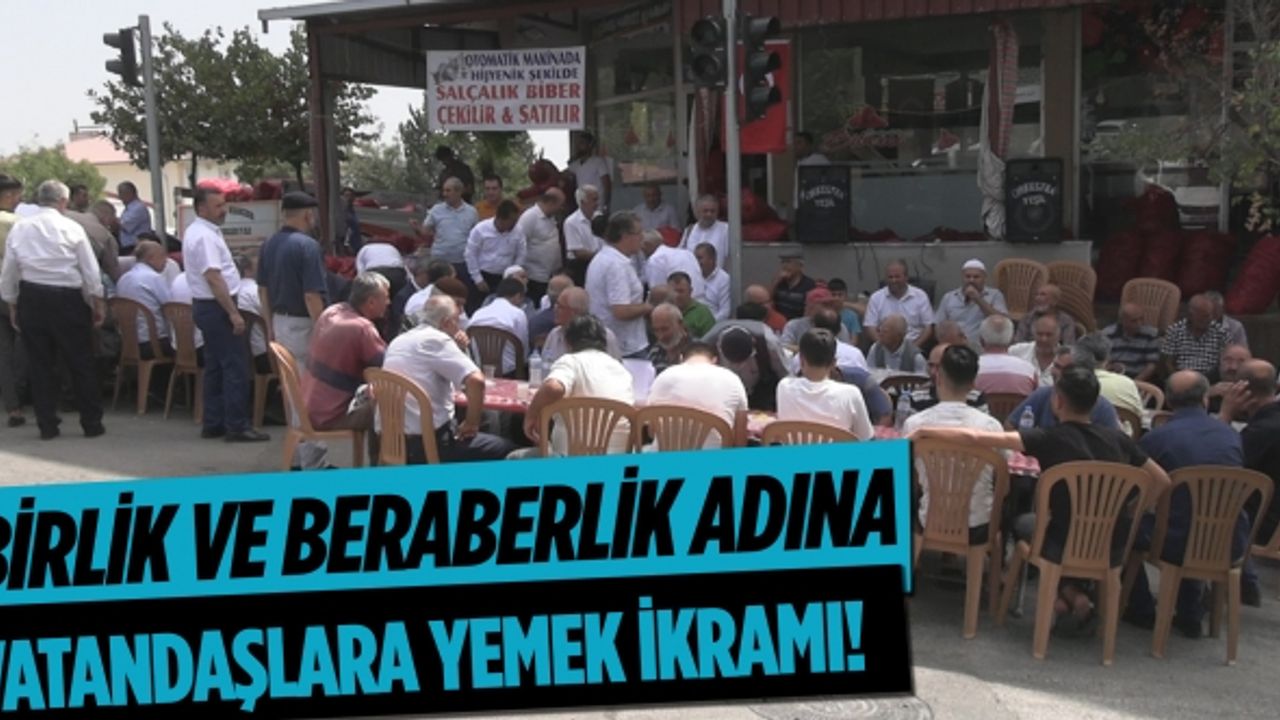 Başkan Güneş birlik ve beraberlik adına vatandaşlar yemek ikram etti