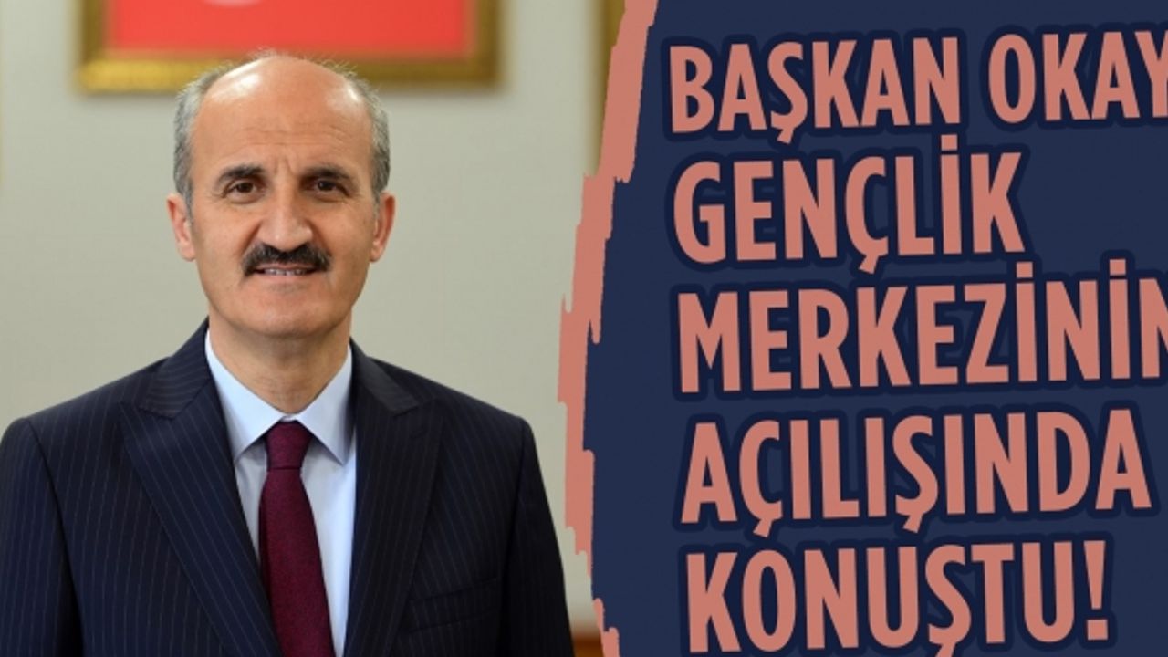 Başkan Okay Gazipaşa Dr. Cafer Tatlıbal Gençlik Merkezinin açılışında konuştu!