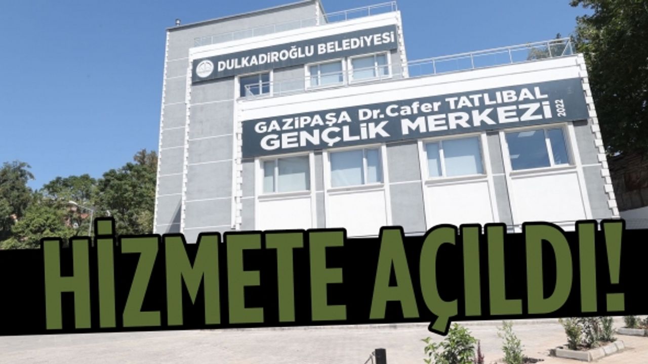 Gazipaşa Dr. Cafer Tatlıbal Gençlik Merkezi Hizmete Açıldı!
