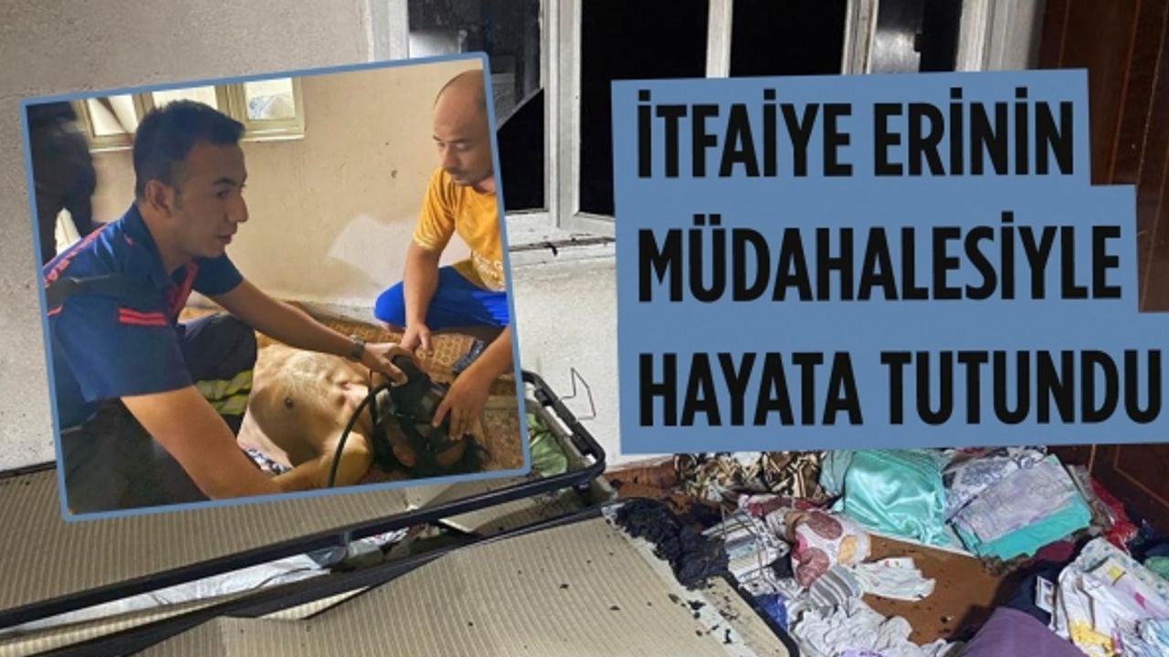 Kahramanmaraş’ta itfaiye erinin müdahalesiyle hayata tutundu
