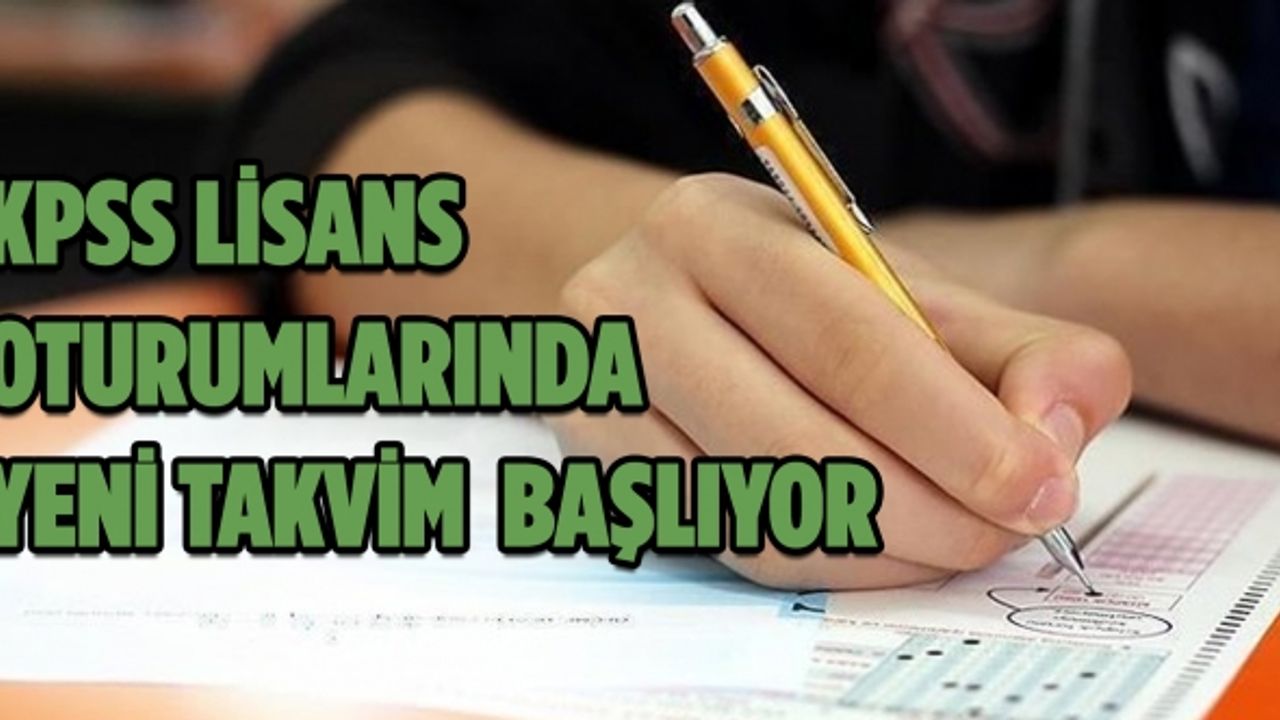 KPSS Lisans oturumlarında yeni takvim yarın başlıyor