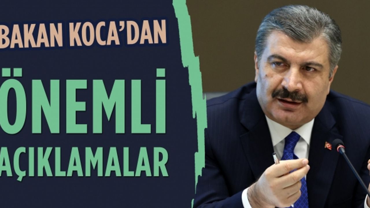 Bakan Koca: İstanbul'daki 6 hastamızdan 5'inin durumu ciddi