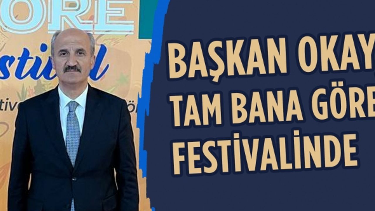 Başkan Okay, Tam Bana Göre festivalinde gençlerle buluşuyor