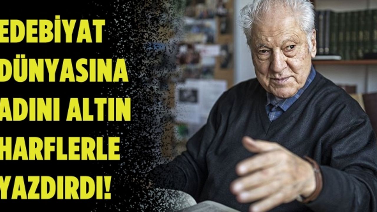 Edebiyat Dünyasına adını altın harflerle yazdırdı!