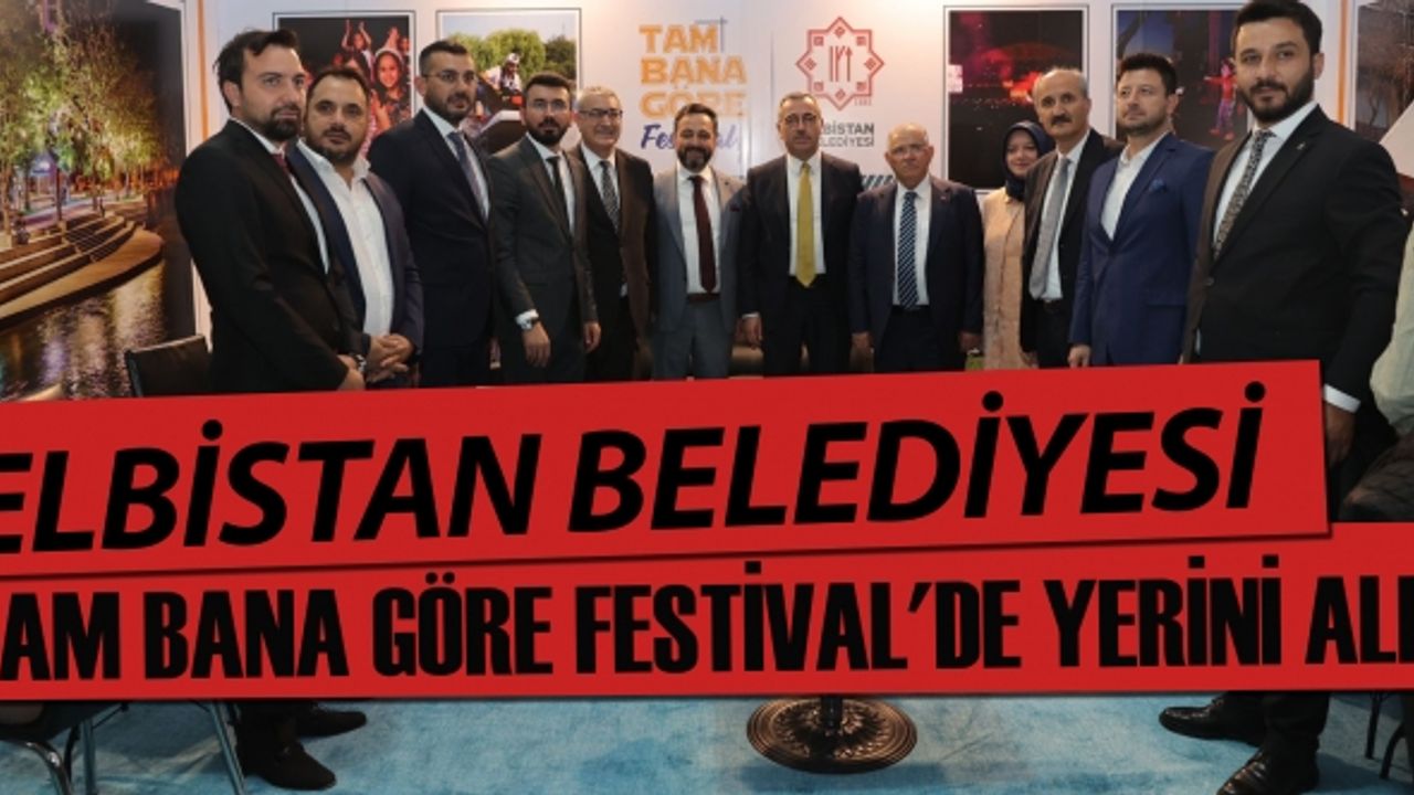 Elbistan Belediyesi Tam Bana Göre Festival'de yerini aldı