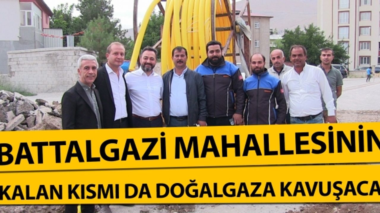 Elbistan’da Battalgazi Mahallesinin kalan kısmı da doğalgaza kavuşacak