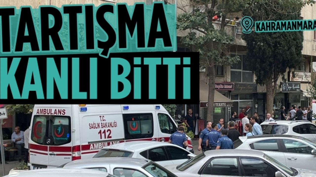 Kahramanmaraş'ta silahlı ve bıçaklı kavgada 1 kişi yaralandı
