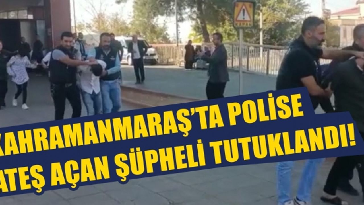 Kahramanmaraş’ta 3 polis memurunu yaralayan saldırganlar tutuklandı