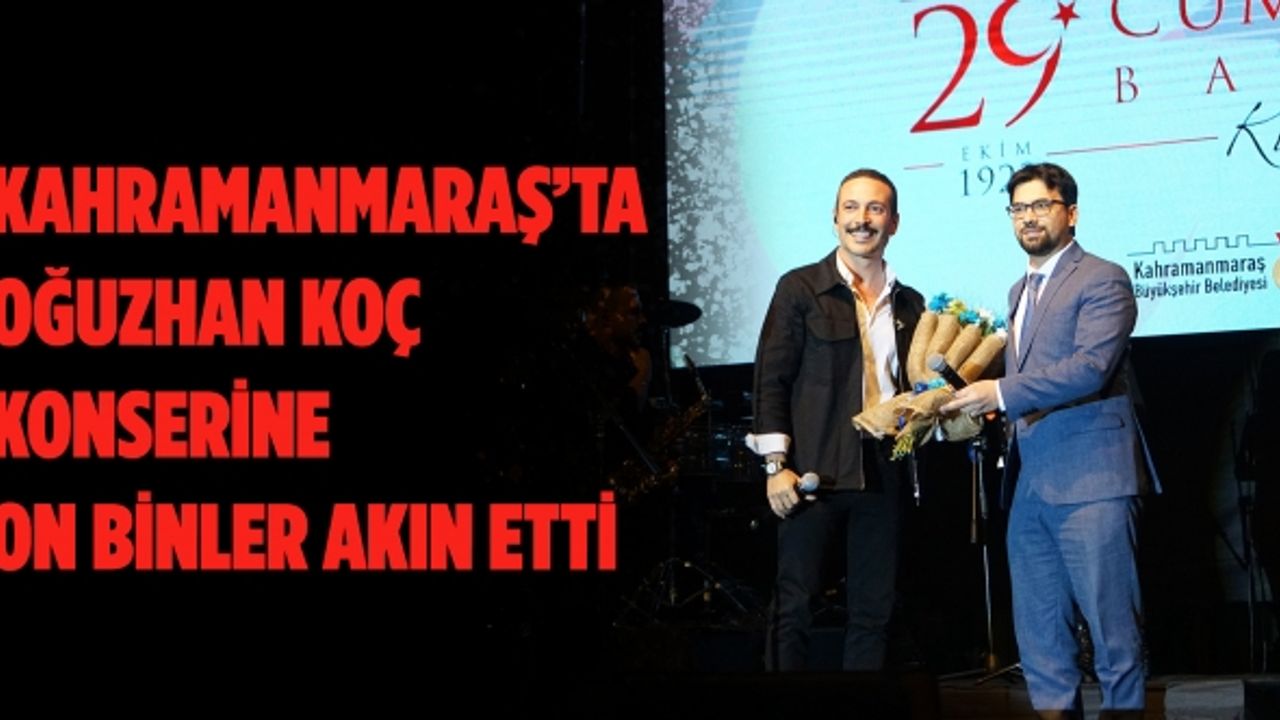 Kahramanmaraş’ta Oğuzhan Koç Konserine On Binler Akın Etti